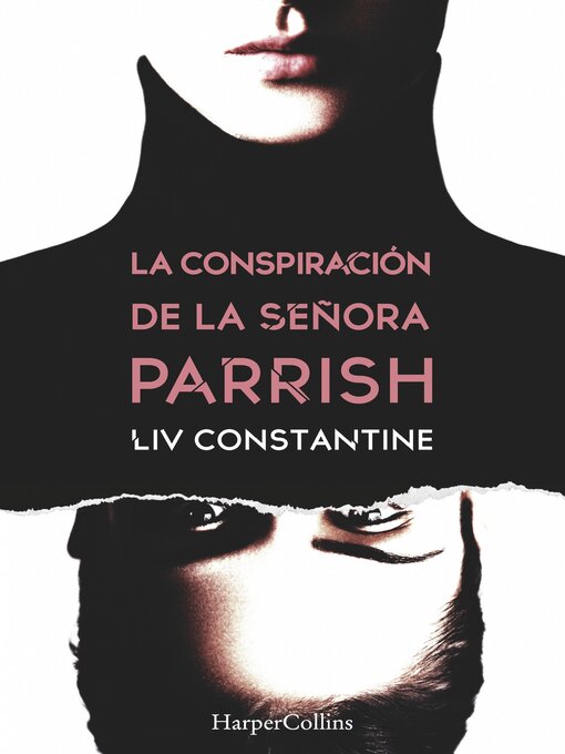 Title details for La conspiración de la señora Parrish by Liv Constantine - Available